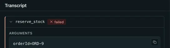 The console's run detail for a seeded run: the reserve_stock call marked failed, with its argument orderId=ORD-9.